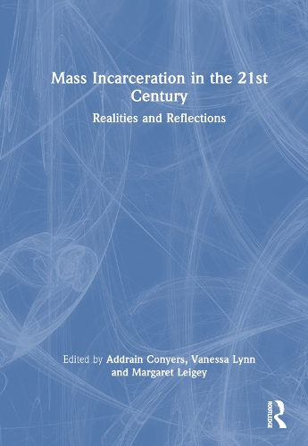 Паперова книга «Mass Incarceration in the 21st Century: Realities and Reflections» - фото №1