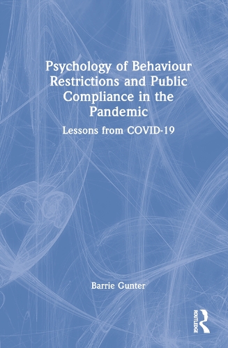 Бумажная книга «Psychology of Behaviour Restrictions and Public Compliance in the Pandemic: Lessons from COVID-19», автор Барри Гюнтер - фото №1