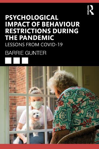 Бумажная книга «Psychological Impact of Behaviour Restrictions During the Pandemic: Lessons from COVID-19», автор Барри Гюнтер - фото №1