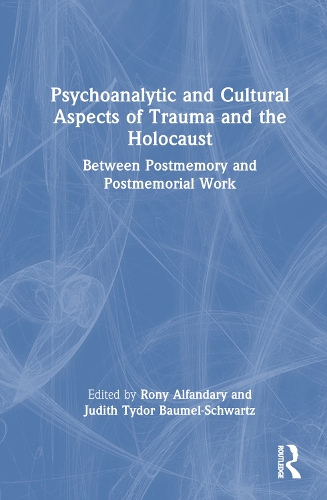 Бумажная книга «Psychoanalytic and Cultural Aspects of Trauma and the Holocaust: Between Postmemory and Postmemorial Work» - фото №1