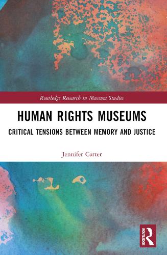 Бумажная книга «Human Rights Museums: Critical Tensions Between Memory and Justice», автор Дженнифер Картер - фото №1