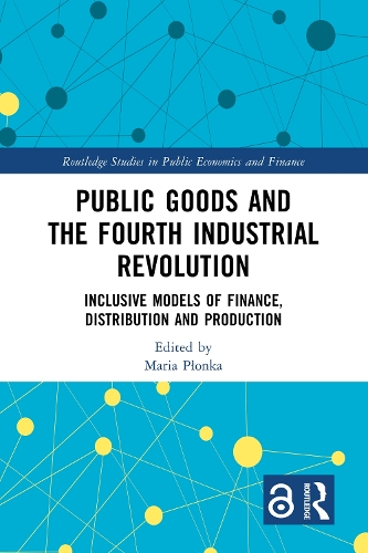 Паперова книга «Public Goods and the Fourth Industrial Revolution: Inclusive Models of Finance, Distribution and Production» - фото №1
