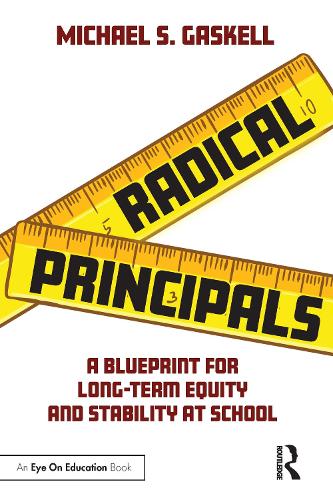 [object Object] «Radical Principals: A Blueprint for Long-Term Equity and Stability at School», автор Майкл С. Гаскелл - фото №1