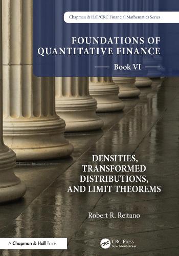Бумажная книга «Foundations of Quantitative Finance, Book VI:  Densities, Transformed Distributions, and Limit Theorems», автор Роберт Р. Рейтано - фото №1