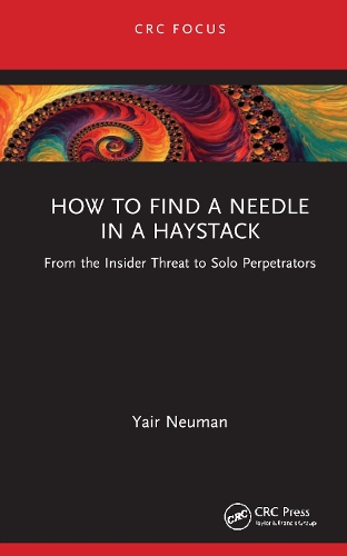 [object Object] «How to Find a Needle in a Haystack: From the Insider Threat to Solo Perpetrators», автор Яир Нойман - фото №1