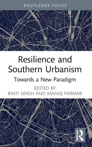 Бумажная книга «Resilience and Southern Urbanism: Towards a New Paradigm» - фото №1