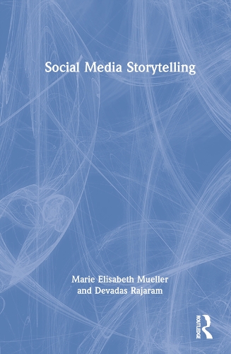 Паперова книга «Social Media Storytelling», авторів Девадас Раджарам, Марі Елізабет Мюллер - фото №1