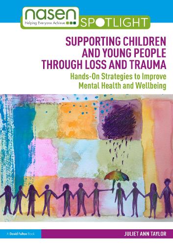 [object Object] «Supporting Children and Young People Through Loss and Trauma: Hands-On Strategies to Improve Mental Health and Wellbeing», автор Джульєтта Енн Тейлор - фото №1