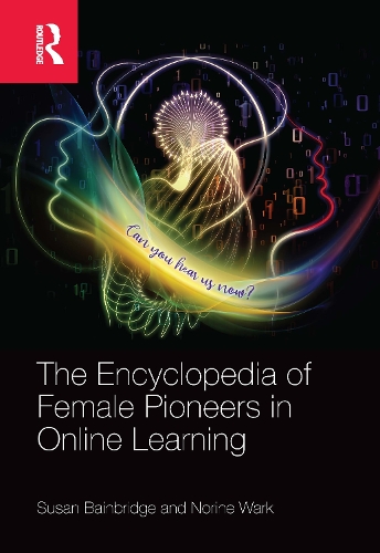 Бумажная книга «The Encyclopedia of Female Pioneers in Online Learning», авторов Норин Уорк, Сьюзен Бейнбридж - фото №1