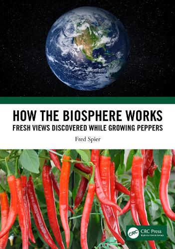 Паперова книга «How the Biosphere Works: Fresh Views Discovered While Growing Peppers», автор Фред Спієр - фото №1