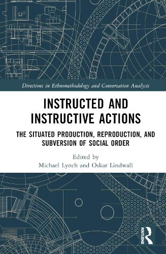 Бумажная книга «Instructed and Instructive Actions: The Situated Production, Reproduction, and Subversion of Social Order» - фото №1