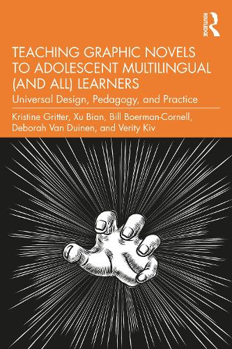 Паперова книга «Teaching Graphic Novels to Adolescent Multilingual (and All) Learners: Universal Design, Pedagogy, and Practice», авторів Білл Бурман-Корнелл, Дебора Ван Дуінен, Крістін Гріттер, Сюй Бянь - фото №1
