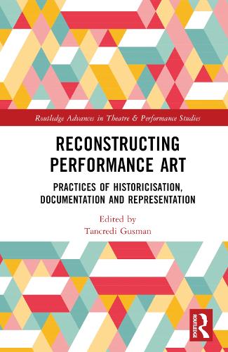 Паперова книга «Reconstructing Performance Art: Practices of Historicisation, Documentation and Representation» - фото №1