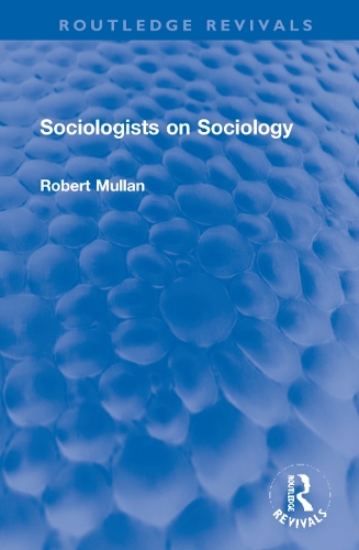 Бумажная книга «Sociologists on Sociology», автор Роберт Муллан - фото №1
