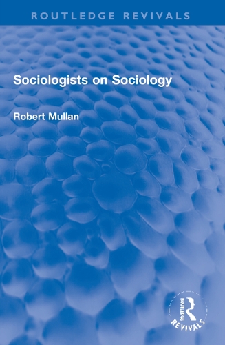 Бумажная книга «Sociologists on Sociology», автор Роберт Муллан - фото №1