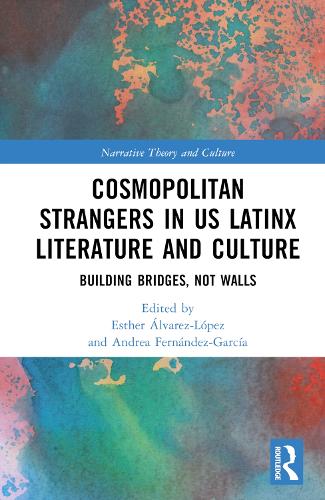 Бумажная книга «Cosmopolitan Strangers in US Latinx Literature and Culture: Building Bridges, Not Walls» - фото №1