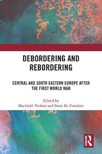 Бумажная книга «Debordering and Rebordering: Central and South Eastern Europe after the First World War» - фото №1