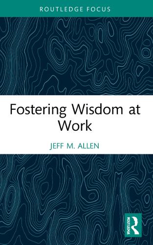 Бумажная книга «Fostering Wisdom at Work», автор Джефф М. Аллен - фото №1