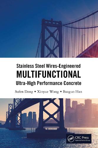 Паперова книга «Stainless Steel Wires-Engineered Multifunctional Ultra-High Performance Concrete», авторів Баогуо Хань, Суфен Донг, Сіньюе Ван - фото №1
