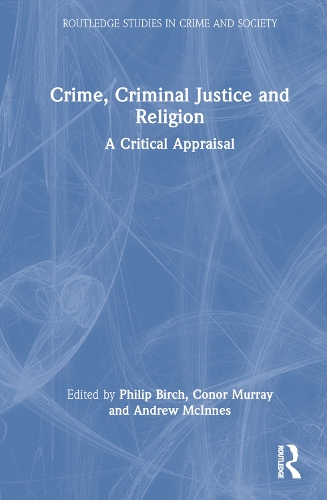 Бумажная книга «Crime, Criminal Justice and Religion: A Critical Appraisal» - фото №1