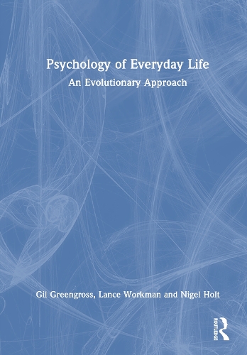 Паперова книга «Psychology of Everyday Life: An Evolutionary Approach», авторів Ґіл Ґрінґросс, Ленс Воркман, Найджел Холт - фото №1