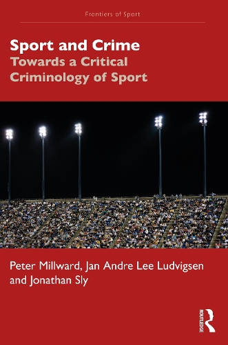 Бумажная книга «Sport and Crime: Towards a Critical Criminology of Sport», авторов Ян Андре Ли Людвигсен, Джонатан Слай, Питер Милворд - фото №1
