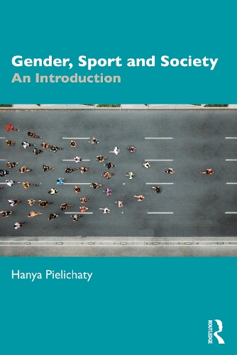 Бумажная книга «Gender, Sport and Society: An Introduction», автор Ханя Пиелихати - фото №1