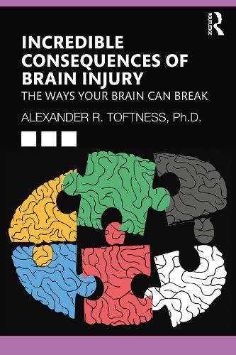 Бумажная книга «Incredible Consequences of Brain Injury: The Ways your Brain can Break», автор Александр Р. Тофтнесс - фото №1