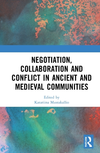 Бумажная книга «Negotiation, Collaboration and Conflict in Ancient and Medieval Communities» - фото №1