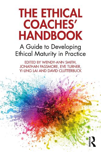 Паперова книга «The Ethical Coaches’ Handbook: A Guide to Developing Ethical Maturity in Practice» - фото №1