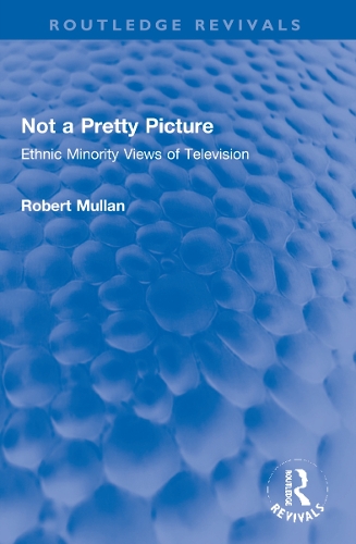 Бумажная книга «Not a Pretty Picture: Ethnic Minority Views of Television», автор Роберт Муллан - фото №1