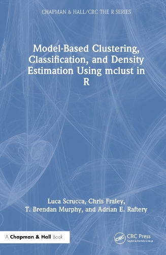 [object Object] «Model-Based Clustering, Classification, and Density Estimation Using mclust in R», авторів Адріан Е. Рафтері, Кріс Фрейлі, Лука Скрукка, Т. Брендан Мерфі - фото №1