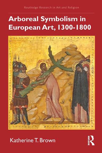 Паперова книга «Arboreal Symbolism in European Art, 1300–1800», автор Кетрін Т. Браун - фото №1