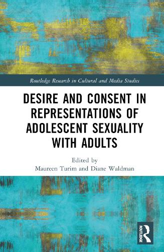 Бумажная книга «Desire and Consent in Representations of Adolescent Sexuality with Adults» - фото №1