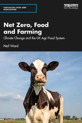 Бумажная книга «Net Zero, Food and Farming: Climate Change and the UK Agri-Food System», автор Нил Уорд - фото №1