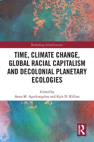 Бумажная книга «Time, Climate Change, Global Racial Capitalism and Decolonial Planetary Ecologies» - фото №1