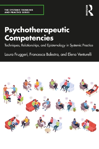 Паперова книга «Psychotherapeutic Competencies: Techniques, Relationships, and Epistemology in Systemic Practice», авторів Єлена Вентуреллі, Франческа Балестра, Лора Фругері - фото №1