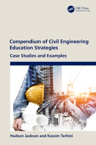 Бумажная книга «Compendium of Civil Engineering Education Strategies: Case Studies and Examples», авторов Хадсон Джексон, Кассим Тархини - фото №1