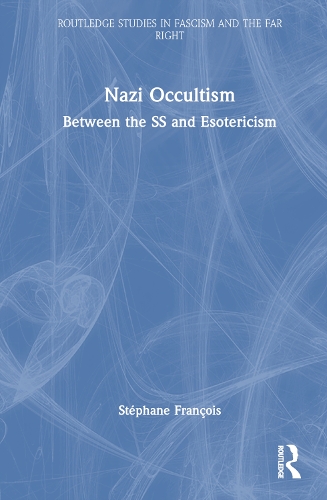 Бумажная книга «Nazi Occultism: Between the SS and Esotericism», автор Стефан Франсуа - фото №1