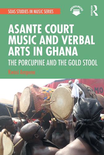 Бумажная книга «Asante Court Music and Verbal Arts in Ghana: The Porcupine and the Gold Stool», автор Квази Ампен - фото №1