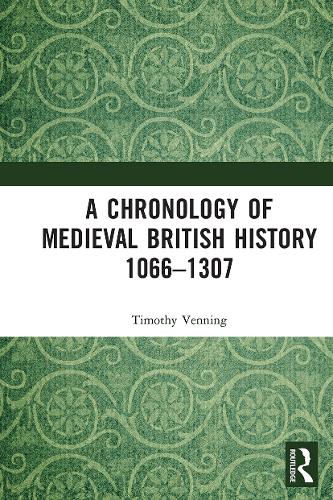 Паперова книга «A Chronology of Medieval British History: 1066–1307», автор Тімоті Веннінг - фото №1