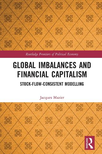 Бумажная книга «Global Imbalances and Financial Capitalism: Stock-Flow-Consistent Modelling», автор Жак Мазье - фото №1
