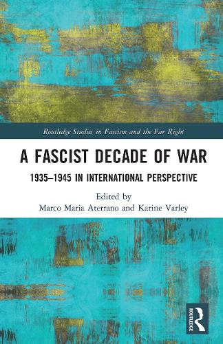 Паперова книга «A Fascist Decade of War: 1935-1945 in International Perspective» - фото №1