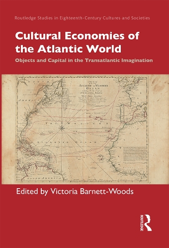 Бумажная книга «Cultural Economies of the Atlantic World: Objects and Capital in the Transatlantic Imagination» - фото №1