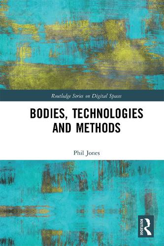 Паперова книга «Bodies, Technologies and Methods», автор Філ Джонс - фото №1