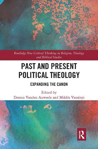 Бумажная книга «Past and Present Political Theology: Expanding the Canon» - фото №1