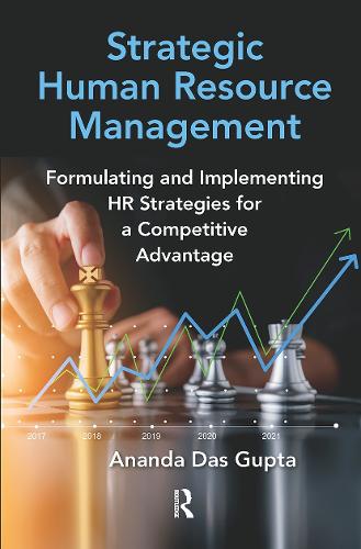 Паперова книга «Strategic Human Resource Management: Formulating and Implementing HR Strategies for a Competitive Advantage», автор Ананда Дас Гупта - фото №1