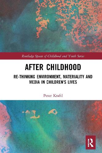 Бумажная книга «After Childhood: Re-thinking Environment, Materiality and Media in Children's Lives», автор Питер Крафтл - фото №1