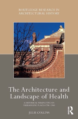 Бумажная книга «The Architecture and Landscape of Health: A Historical Perspective on Therapeutic Places 1790-1940», автор Джули Коллинз - фото №1