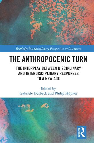 Паперова книга «The Anthropocenic Turn: The Interplay between Disciplinary and Interdisciplinary Responses to a New Age» - фото №1